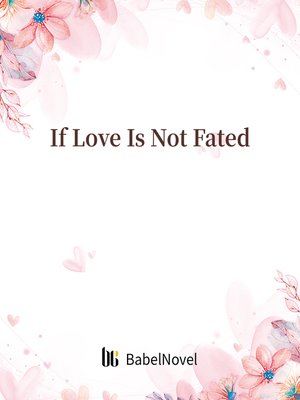 cover image of If Love Is Not Fated